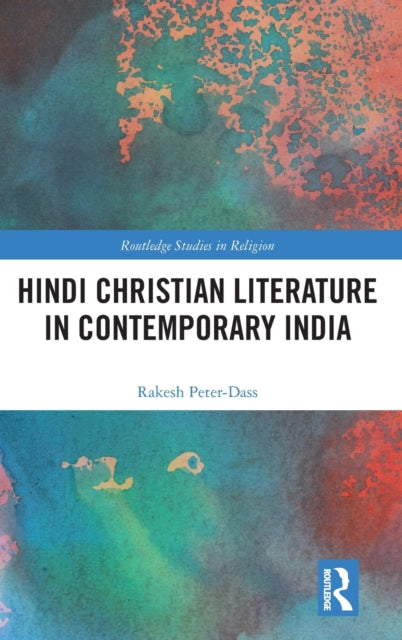 Book cover of: Hindi Christian Literature in Contemporary India. By: Rakesh Peter-Dass