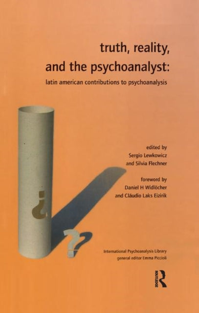 Book cover of: Truth, Reality and the Psychoanalyst. By: Silvia Flechner