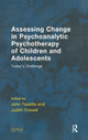 Book cover of: Assessing Change in Psychoanalytic Psychotherapy of Children and Adolescents. By: Judith Trowell