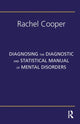 Book cover of: Diagnosing the Diagnostic and Statistical Manual of Mental Disorders. By: Rachel Cooper