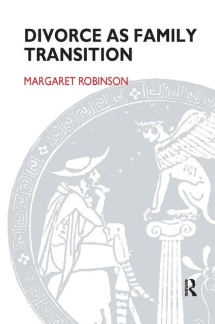 Book cover of: Divorce as Family Transition. By: Margaret Robinson
