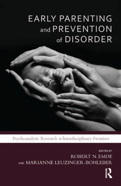 Book cover of: Early Parenting and Prevention of Disorder. By: Robert N. Emde