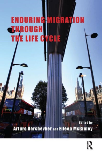 Book cover of: Enduring Migration through the Life Cycle. By: Arturo Varchevker