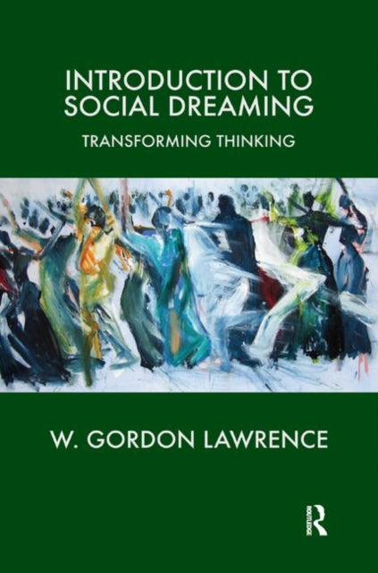 Book cover of: Introduction to Social Dreaming. By: W. Gordon Lawrence