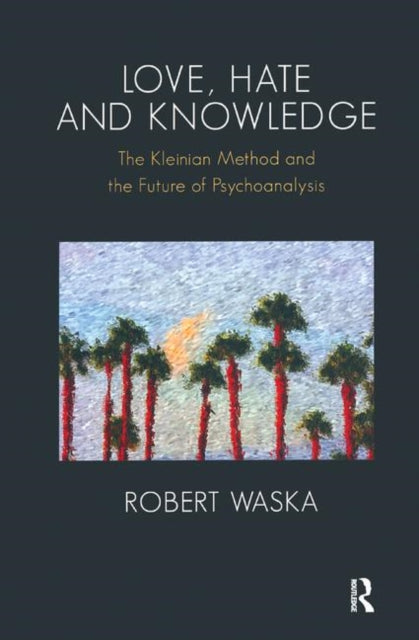 Book cover of: Love, Hate and Knowledge. By: Robert Waska