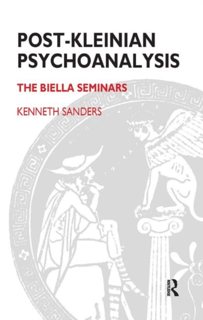 Book cover of: Post-Kleinian Psychoanalysis. By: Kenneth Sanders