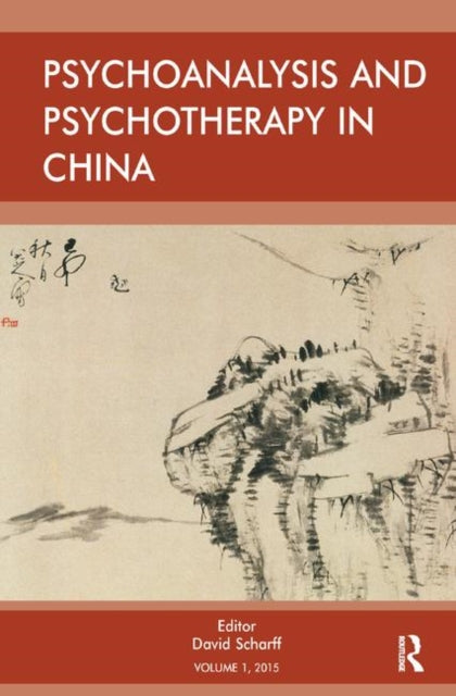Book cover of: Psychoanalysis and Psychotherapy in China. By: David E. Scharff