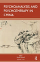 Book cover of: Psychoanalysis and Psychotherapy in China. By: David E. Scharff