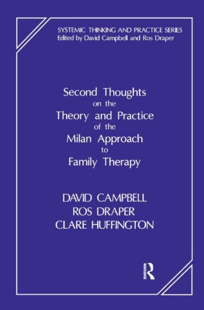 Book cover of: Second Thoughts on the Theory and Practice of the Milan Approach to Family Therapy. By: Campbell, David