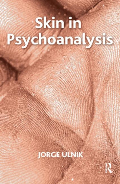 Book cover of: Skin in Psychoanalysis. By: Jorge Ulnik