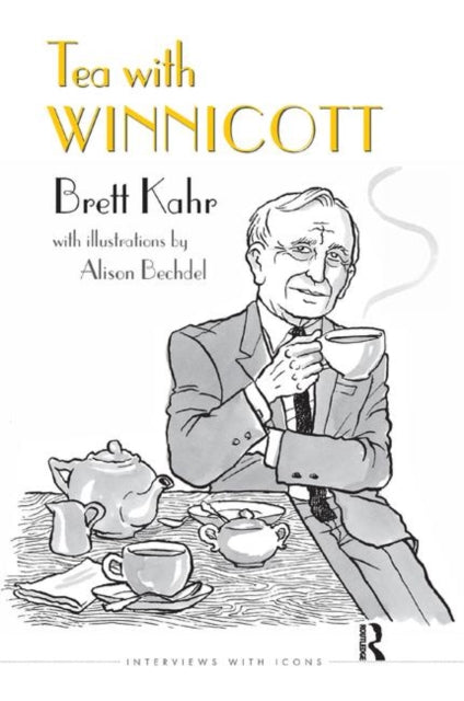 Book cover of: Tea with Winnicott. By: Brett Kahr