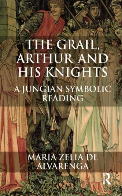 Book cover of: Grail, Arthur and his Knights