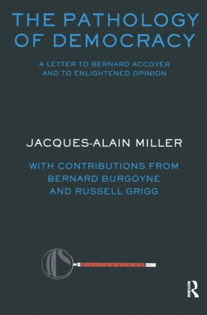 Book cover of: Pathology of Democracy. By: Jacques-Alain Miller