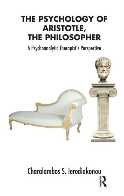 Book cover of: Psychology of Aristotle, The Philosopher. By: Charalambos Ierodiakonou