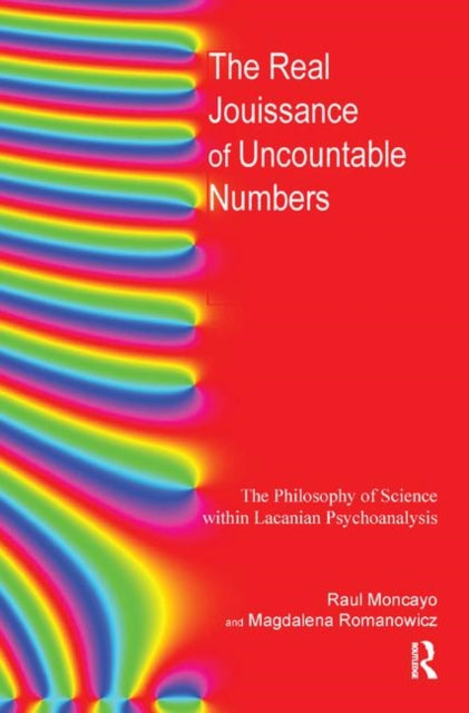 Book cover of: Real Jouissance of Uncountable Numbers. By: Raul Moncayo