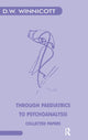 Book cover of: Through Paediatrics to Psychoanalysis. By: Donald W. Winnicott