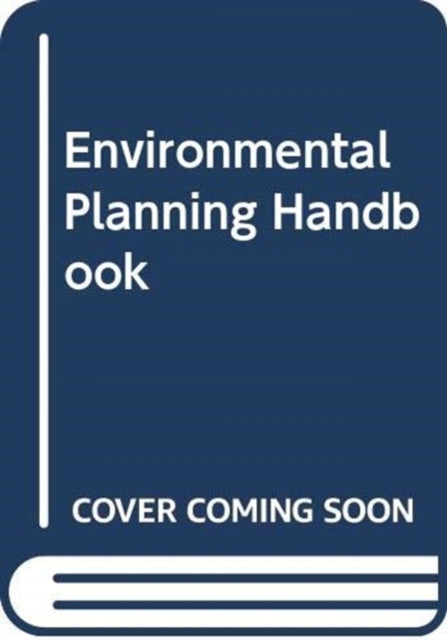 Book cover of: Environmental Planning Handbook. By: Thomas L. Daniels