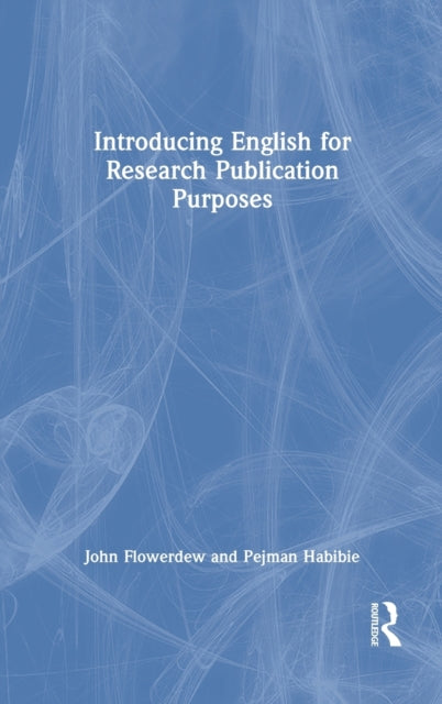 Book cover of: Introducing English for Research Publication Purposes. By: John Flowerdew