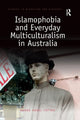 Book cover of: Islamophobia and Everyday Multiculturalism in Australia. By: Randa Abdel-Fattah