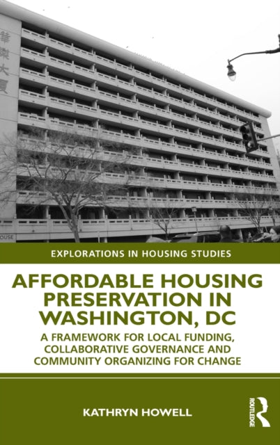 Book cover of: Affordable Housing Preservation in Washington, DC. By: Kathryn Howell