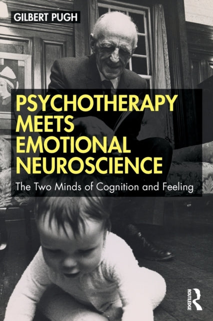 Book cover of: Psychotherapy Meets Emotional Neuroscience. By: Gilbert Pugh