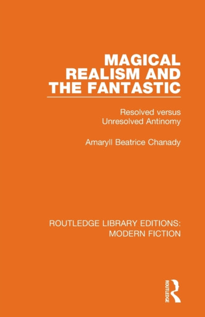 Book cover of: Magical Realism and the Fantastic. By: Amaryll Beatrice Chanady