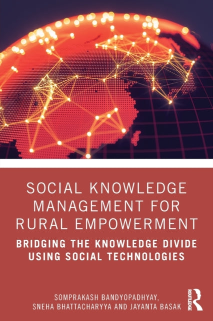 Book cover of: Social Knowledge Management for Rural Empowerment. By: Somprakash Bandyopadhyay