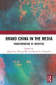 Book cover of: Brand China in the Media. By: Qing Cao