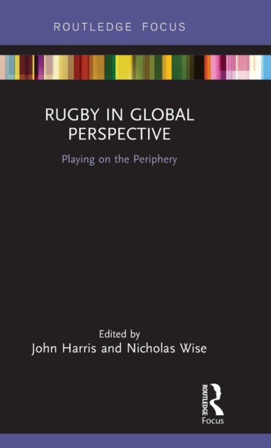 Book cover of: Rugby in Global Perspective. By: Harris, John