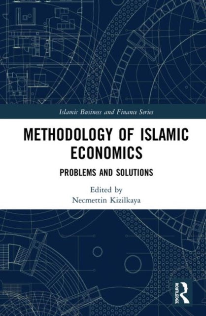 Book cover of: Methodology of Islamic Economics. By: Necmettin Kizilkaya