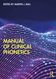 Book cover of: Manual of Clinical Phonetics. By: Martin J. Ball
