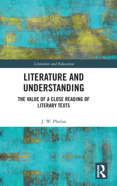Book cover of: Literature and Understanding. By: Jon Phelan
