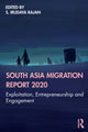 Book cover of: South Asia Migration Report 2020. By: S. Irudaya Rajan
