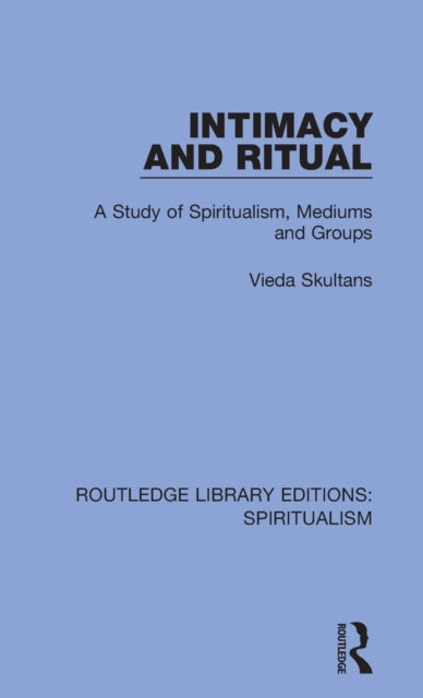 Book cover of: Intimacy and Ritual. By: Vieda Skultans