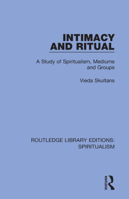 Book cover of: Intimacy and Ritual. By: Vieda Skultans