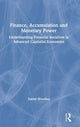 Book cover of: Finance, Accumulation and Monetary Power. By: Daniel Woodley