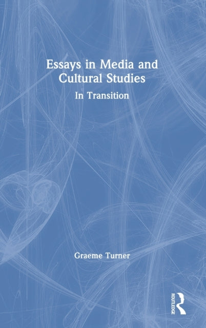 Book cover of: Essays in Media and Cultural Studies. By: Graeme Turner