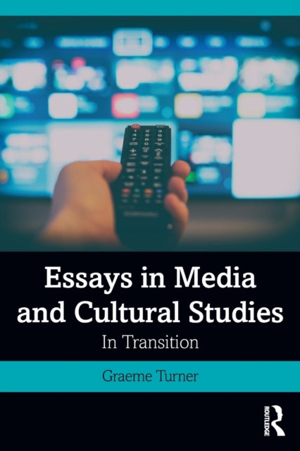 Book cover of: Essays in Media and Cultural Studies. By: Graeme Turner
