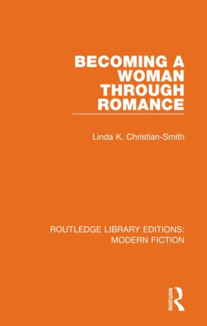 Book cover of: Becoming a Woman Through Romance. By: Linda K. Christian-Smith