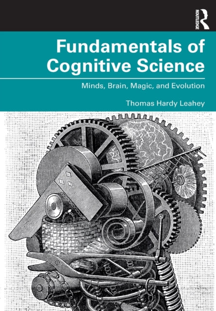 Book cover of: Fundamentals of Cognitive Science. By: Thomas Hardy Leahey