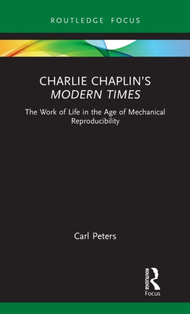 Book cover of: Charlie Chaplin?s Modern Times. By: Carl Lynden Peters