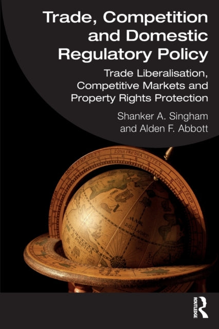 Book cover of: Trade, Competition and Domestic Regulatory Policy