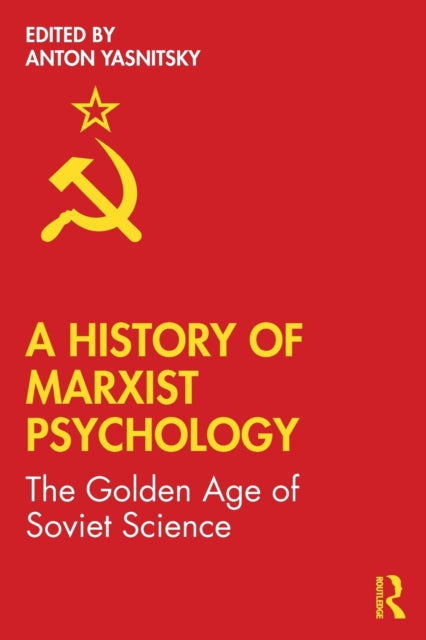 Book cover of: History of Marxist Psychology. By: Anton Yasnitsky