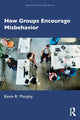 Book cover of: How Groups Encourage Misbehavior. By: Kevin R. Murphy