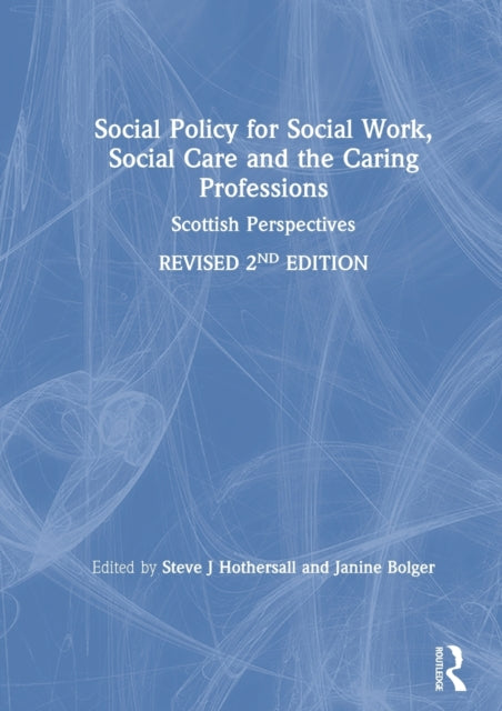 Book cover of: Social Policy for Social Work, Social Care and the Caring Professions. By: Steve J. Hothersall