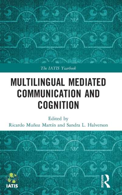 Book cover of: Multilingual Mediated Communication and Cognition. By: Ricardo Muñoz Martín