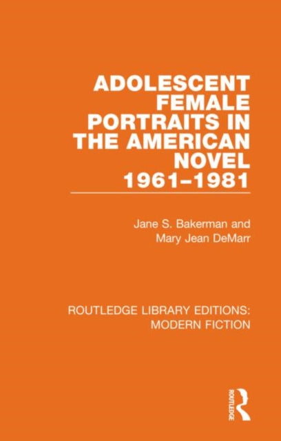 Book cover of: Adolescent Female Portraits in the American Novel 1961-1981. By: Mary Jean DeMarr