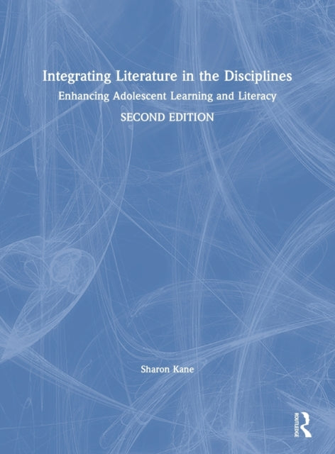 Book cover of: Integrating Literature in the Disciplines. By: Sharon Kane