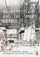 Book cover of: Architecture and the Smart City. By: Sergio M. Figueiredo