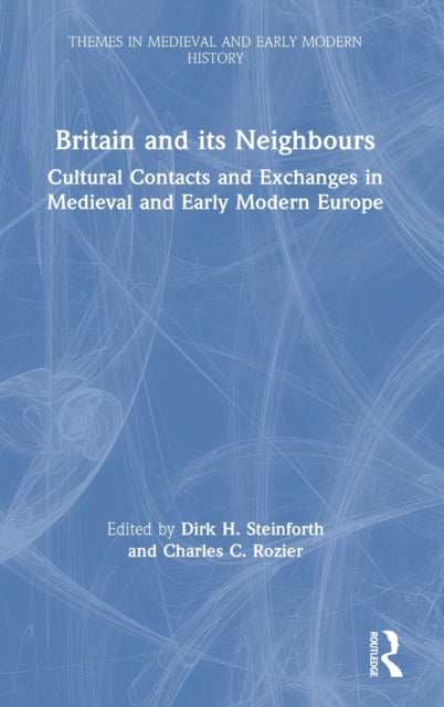 Book cover of: Britain and its Neighbours. By: Dirk H. Steinforth